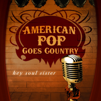 Country music art design for "Hey Soul Sister" cover song single